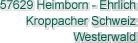 57629 Heimborn - Ehrlich Kroppacher Schweiz Westerwald 